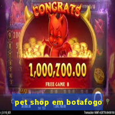 pet shop em botafogo