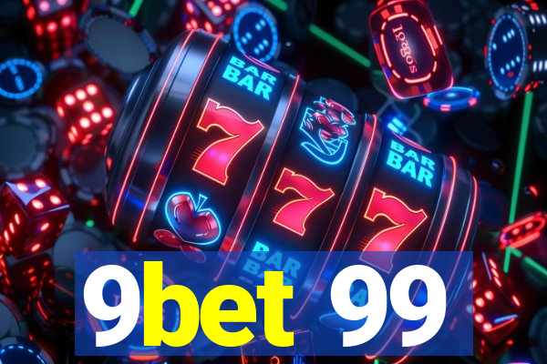 9bet 99