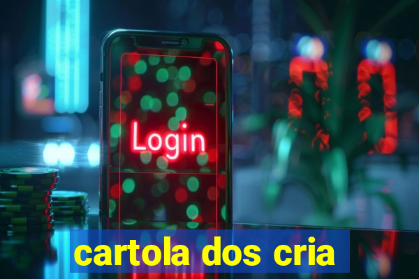 cartola dos cria