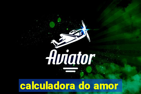 calculadora do amor