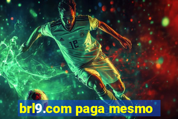 brl9.com paga mesmo