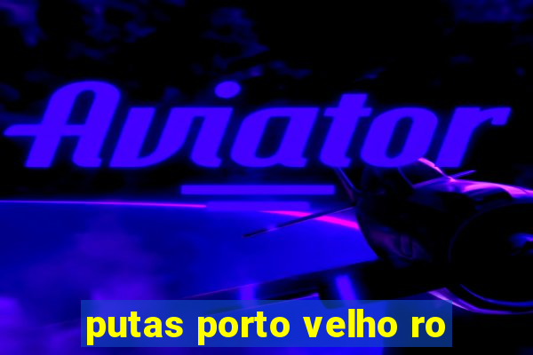 putas porto velho ro