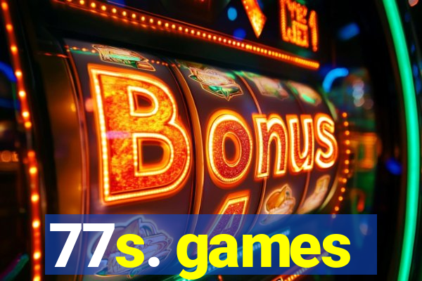 77s. games
