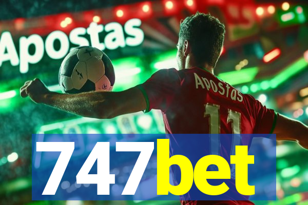747bet