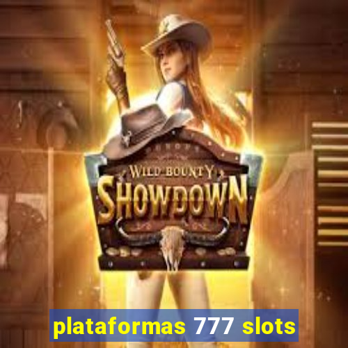 plataformas 777 slots
