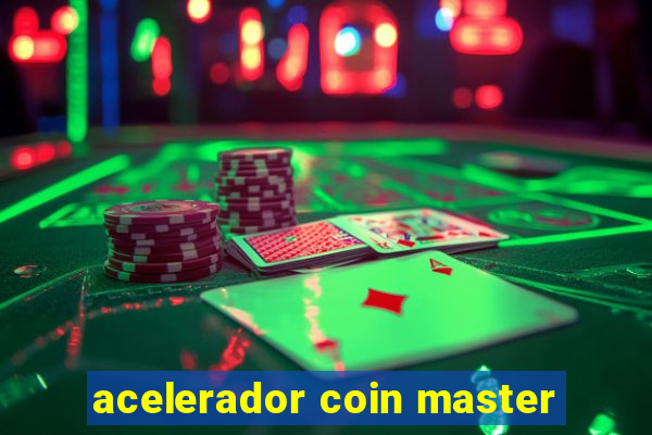 acelerador coin master