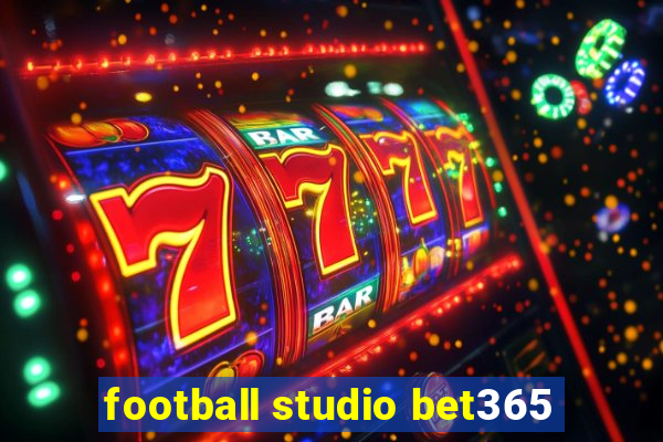 football studio bet365
