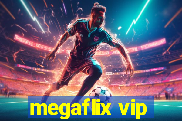megaflix vip