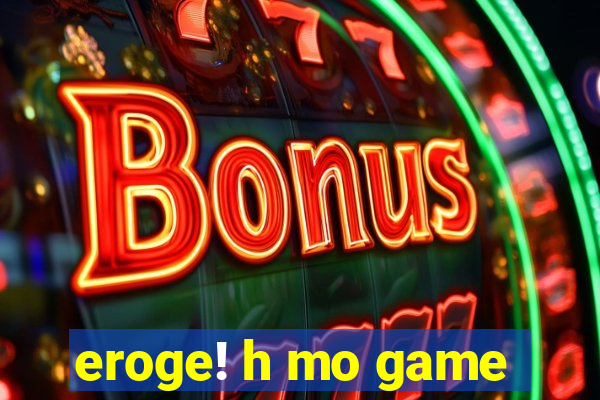 eroge! h mo game