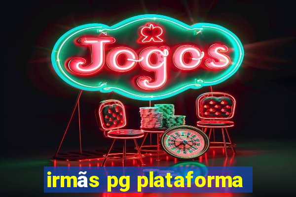 irmãs pg plataforma