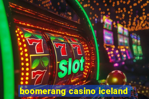 boomerang casino iceland