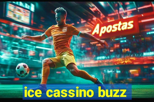 ice cassino buzz
