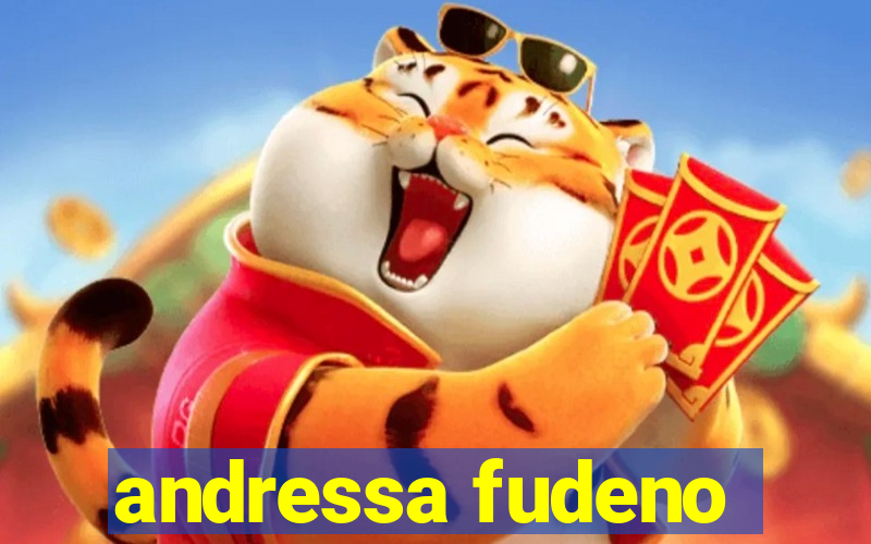 andressa fudeno