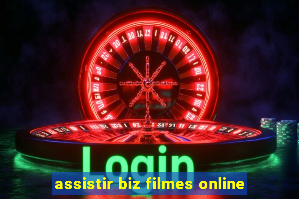assistir biz filmes online