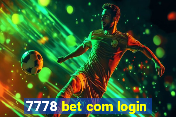 7778 bet com login
