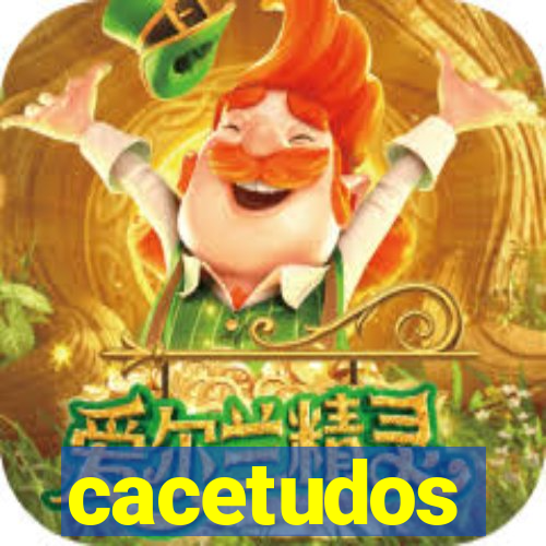 cacetudos