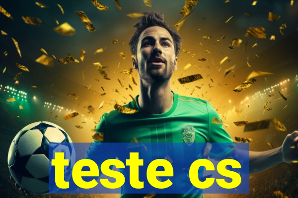 teste cs