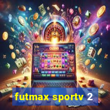 futmax sportv 2