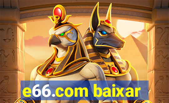 e66.com baixar
