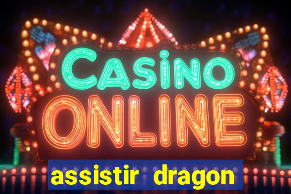 assistir dragon ball super gratis
