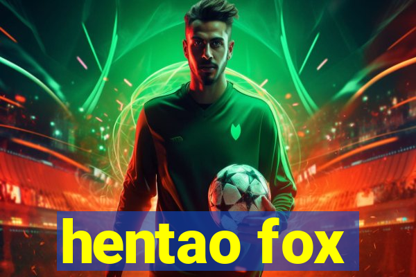 hentao fox