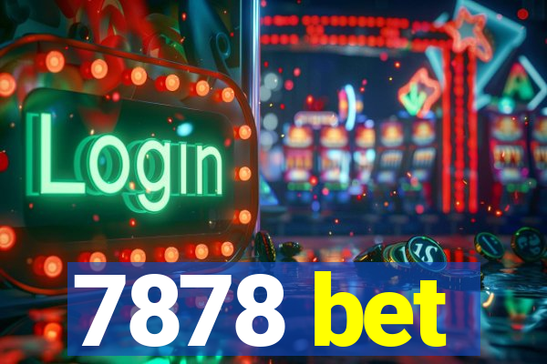 7878 bet