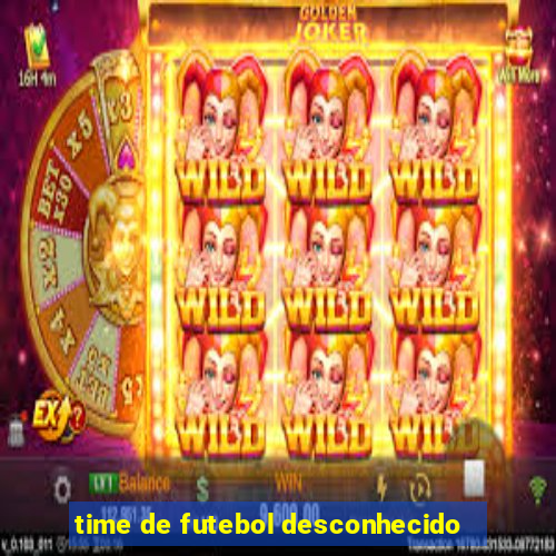time de futebol desconhecido