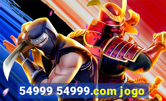 54999 54999.com jogo