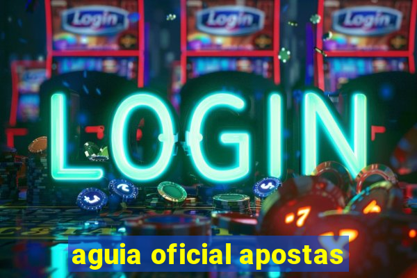 aguia oficial apostas