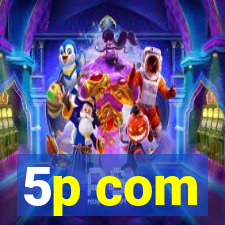5p com
