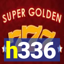 h336