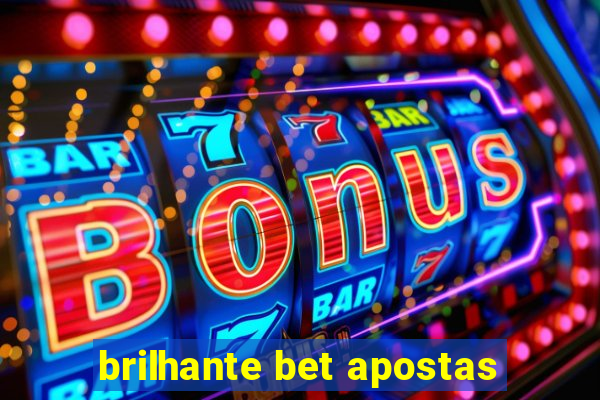 brilhante bet apostas