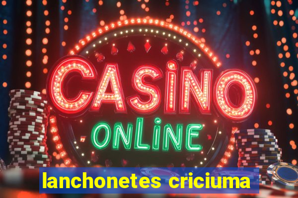 lanchonetes criciuma