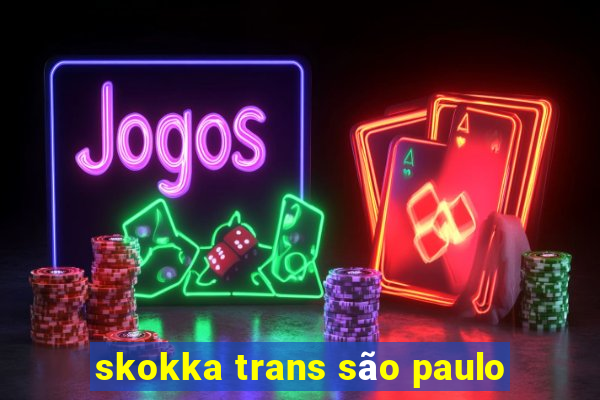 skokka trans são paulo