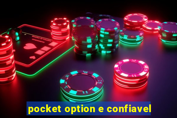pocket option e confiavel
