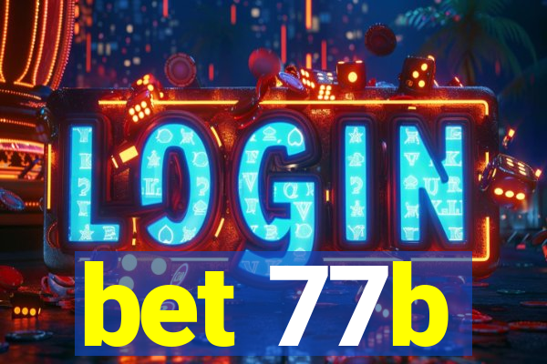 bet 77b