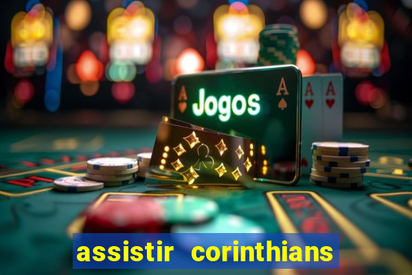 assistir corinthians x sao paulo ao vivo futemax