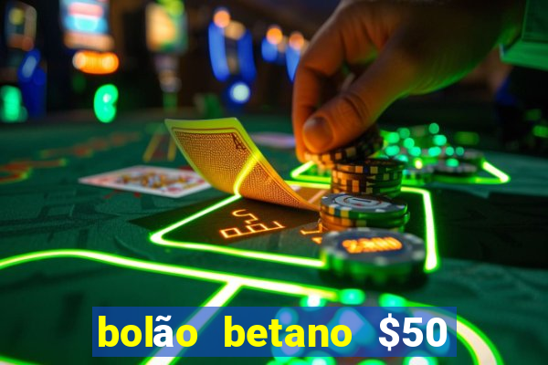 bolão betano $50 mil libertadores