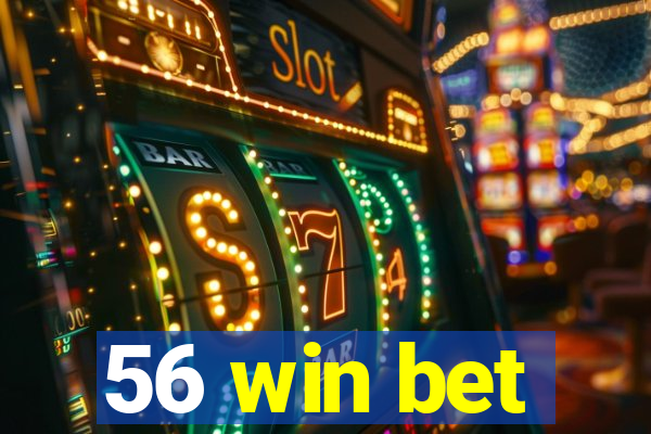 56 win bet