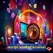script aimbot arsenal