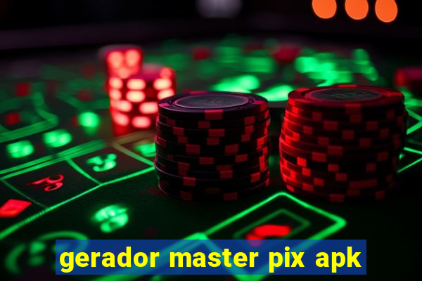 gerador master pix apk