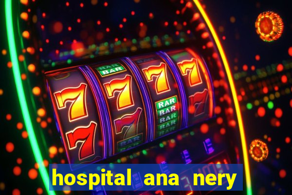 hospital ana nery trabalhe conosco