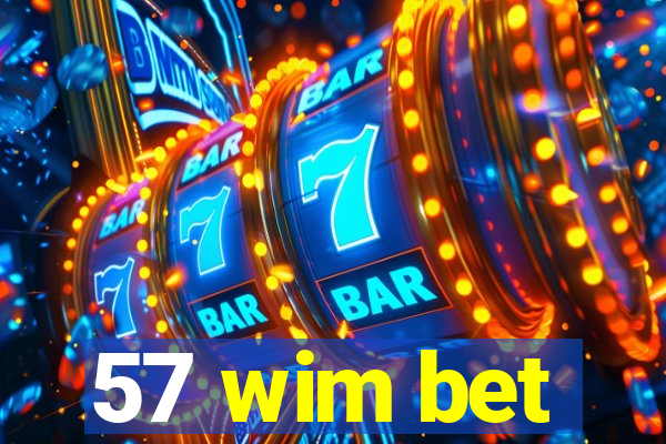 57 wim bet
