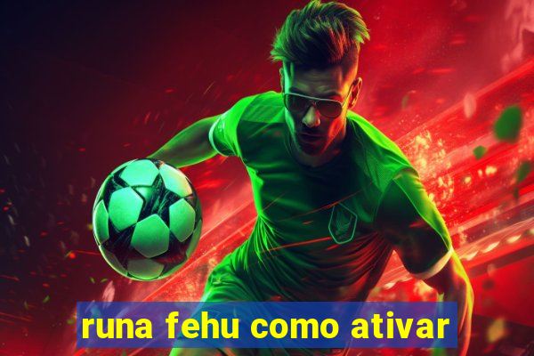 runa fehu como ativar