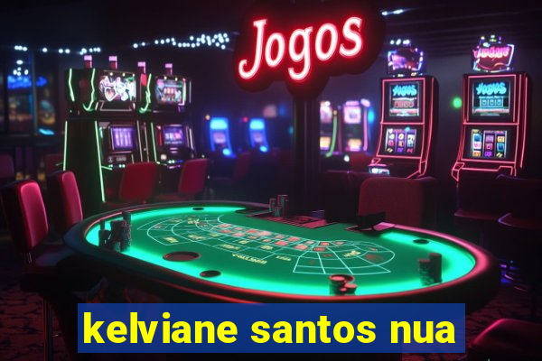 kelviane santos nua