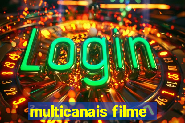 multicanais filme