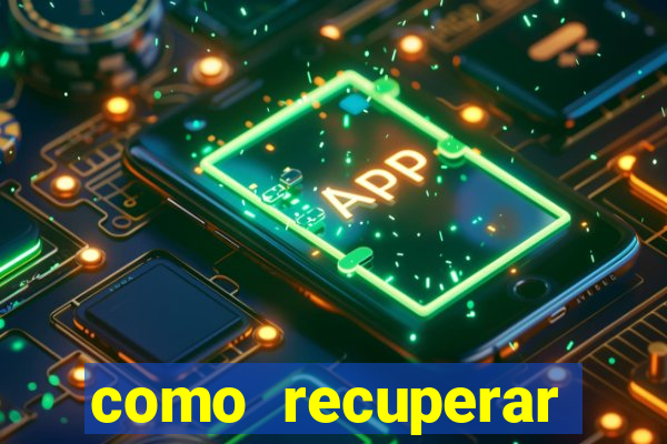 como recuperar dinheiro perdido em casa de aposta