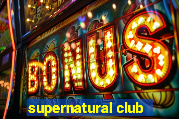 supernatural club