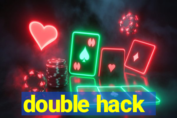 double hack