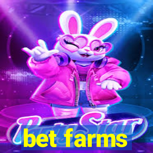 bet farms